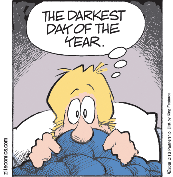Gesture OCR: THE DARKEST DAY OF THE YEAR. zitscomics.com ©2018 ZITS Partnership. Dist. by King Features THE DARKEST DAY OF THE YEAR. zitscomics.com ©2018 ZITS Partnership. Dist. by King Features