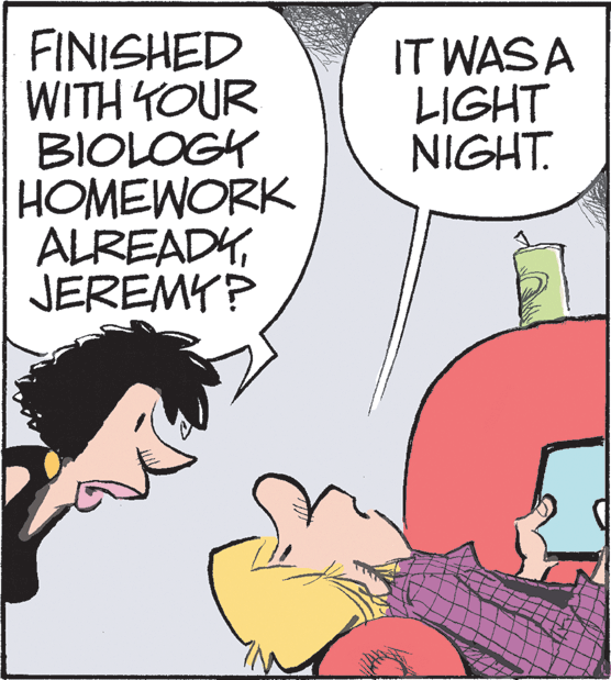 Publication OCR: FINISHED WITH YOUR BIOLOGK HOMEWORK ALREADYJEREMY? IT WAS A LIGHT NIGHT. FINISHED WITH YOUR BIOLOGK HOMEWORK ALREADYJEREMY? IT WAS A LIGHT NIGHT.