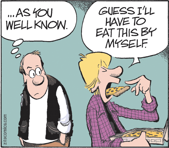 Illustration OCR: .AS YOU WELL KNOW. GUESS I'LL HAVE TO EAT THIS BY MYSELF. zitscomics.com .AS YOU WELL KNOW. GUESS I'LL HAVE TO EAT THIS BY MYSELF. zitscomics.com
