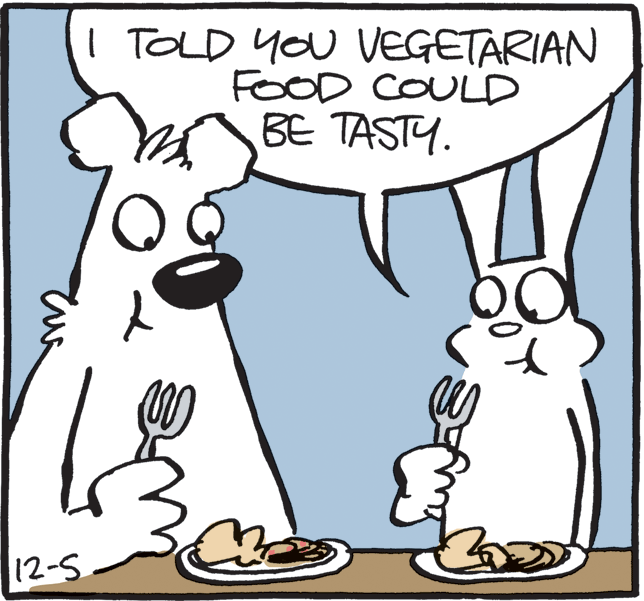 Line art OCR: I TOLD you VEGETARIAN FOOD COULD BE TASTY. 12-5 I TOLD you VEGETARIAN FOOD COULD BE TASTY. 12-5