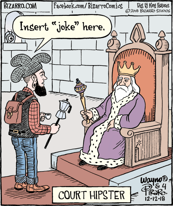 Rectangle OCR: BIZARRO.COM Facebook.com/BizarroComics Dist Y King Features ©2018 BIZARRO STUDIOS Insert "joke" here. 2000 Wayno® COURT HIPSTER 12•12 18 BIZARRO.COM Facebook.com/BizarroComics Dist Y King Features ©2018 BIZARRO STUDIOS Insert "joke" here. 2000 Wayno® COURT HIPSTER 12•12 18