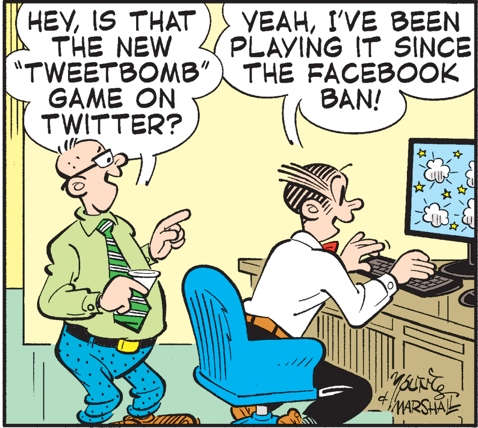 Cartoon OCR: HEYIS THAT THE NEW "TWEETBOM?" GAME ON TWITTER? YEAHI'VE BEEN PLAYING IT SINCE THE FACEB?OK BAN! MARSHAL HEYIS THAT THE NEW "TWEETBOM?" GAME ON TWITTER? YEAHI'VE BEEN PLAYING IT SINCE THE FACEB?OK BAN! MARSHAL