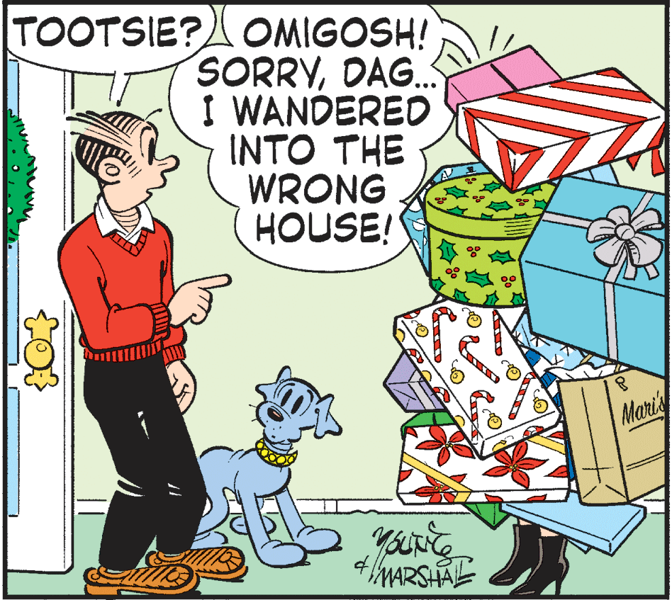 Comics OCR: TOOTSIE? OMIGOSH! SORRYDAG. I WANDERED INTO THE WRONG HOUSE! Maris MARSHAL TOOTSIE? OMIGOSH! SORRYDAG. I WANDERED INTO THE WRONG HOUSE! Maris MARSHAL