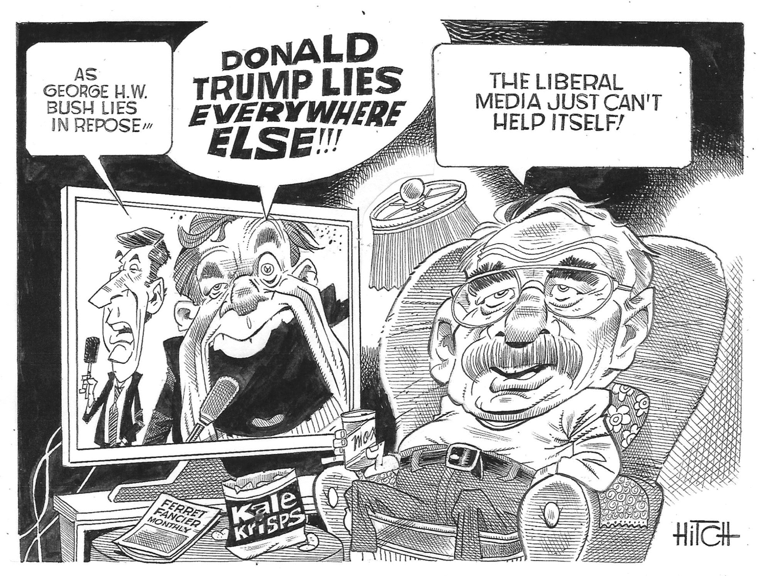 Illustration OCR: AS GEORGE H.W. BUSH LIES IN REPOSE DONALD TRUMP LIES EVERYWHERE ELSE! THE LIBERAL MEDIA JUST CAN'T HELP ITSELF! FERRET FANCIER Kale KriSPS MONTHLY AS GEORGE H.W. BUSH LIES IN REPOSE DONALD TRUMP LIES EVERYWHERE ELSE! THE LIBERAL MEDIA JUST CAN'T HELP ITSELF! FERRET FANCIER Kale KriSPS MONTHLY