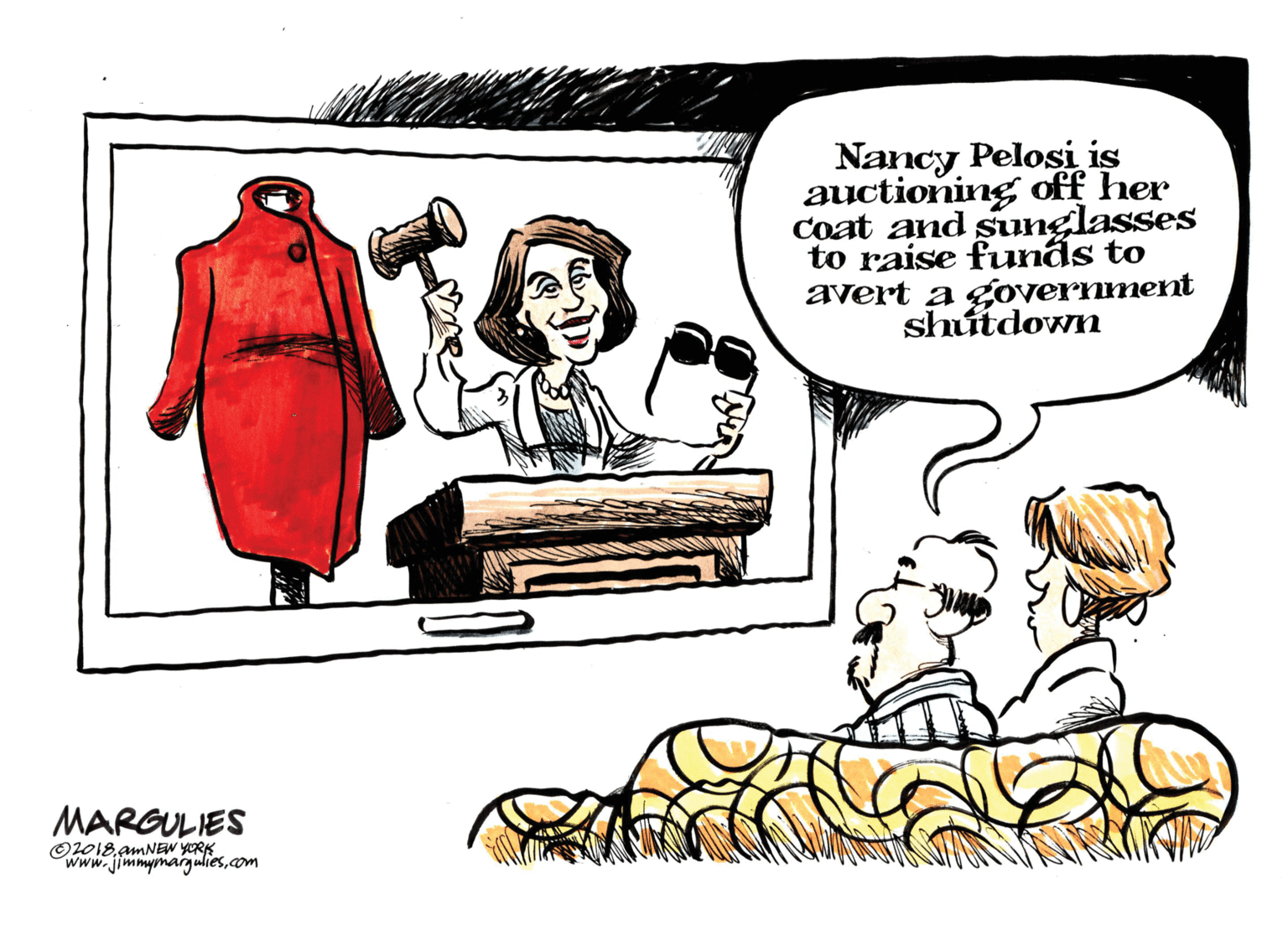 Conversation OCR: Nancy Pelosi is auctioning off her Coat and sunglasses to raise funos to avert a government shutdown MARGULIES O2018 AMNEN YORK www.jimmymarguliescom Nancy Pelosi is auctioning off her Coat and sunglasses to raise funos to avert a government shutdown MARGULIES O2018 AMNEN YORK www.jimmymargulies