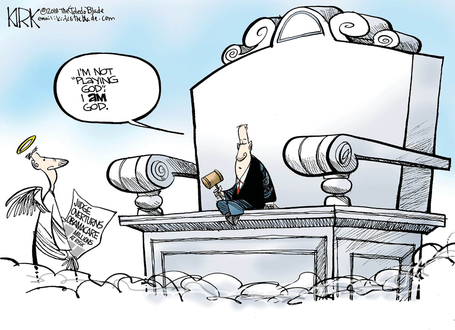Art OCR: O2018 The Toledo Blade email:kird26the bda de. com KIRK I'M NOT "PLAYING GOD I AM GOD. JUDGE ONERTURN? JOBAMACARE AT O2018 The Toledo Blade email:kird26the bda de. com KIRK I'M NOT "PLAYING GOD I AM GOD. JUDGE ONERTURN ? JOBAMACARE AT