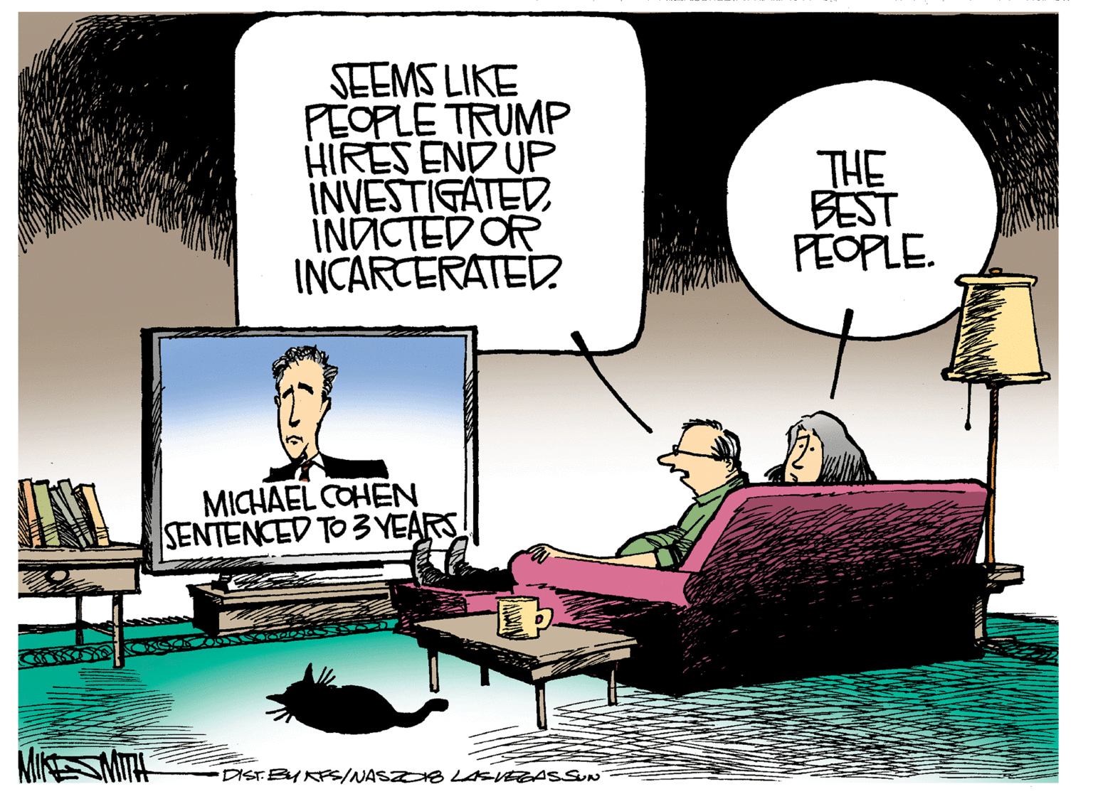 Humour OCR: SEEMS LIKE PEOPLE TRUMP HIRES END UP INVESTIGATED INDICTED OR INCARCERATED THE BEST PEOPLE. MICHAEL COHEN SENTENCED TO 3 YEARS MITH DIST BURP/NASZB LASVEEASSUN SEEMS LIKE PEOPLE TRUMP HIRES END UP INVESTIGATED INDICTED OR INCARCERATED THE BEST PEOPLE. MICHAEL COHEN SENTENCED TO 3 YEARS MITH DIST BURP/NASZB LASVEEASSUN