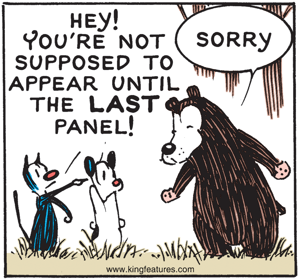 Drawing OCR: ???! YOU'RE NOT SORRY SUPPOSED TO APPEAR UNTIL THE LAST O PANEL! www.kingfeatures.com ???! YOU'RE NOT SORRY SUPPOSED TO APPEAR UNTIL THE LAST O PANEL! www.kingfeatures.com