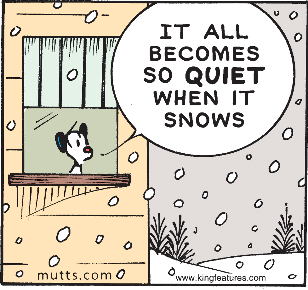 Illustration OCR: IT ALL ??COMES sO QUIET WHEN IT SNOWS O mutts.com 0 www.kingfeatures.com IT ALL ??COMES sO QUIET WHEN IT SNOWS O mutts.com 0 www.kingfeatures.com