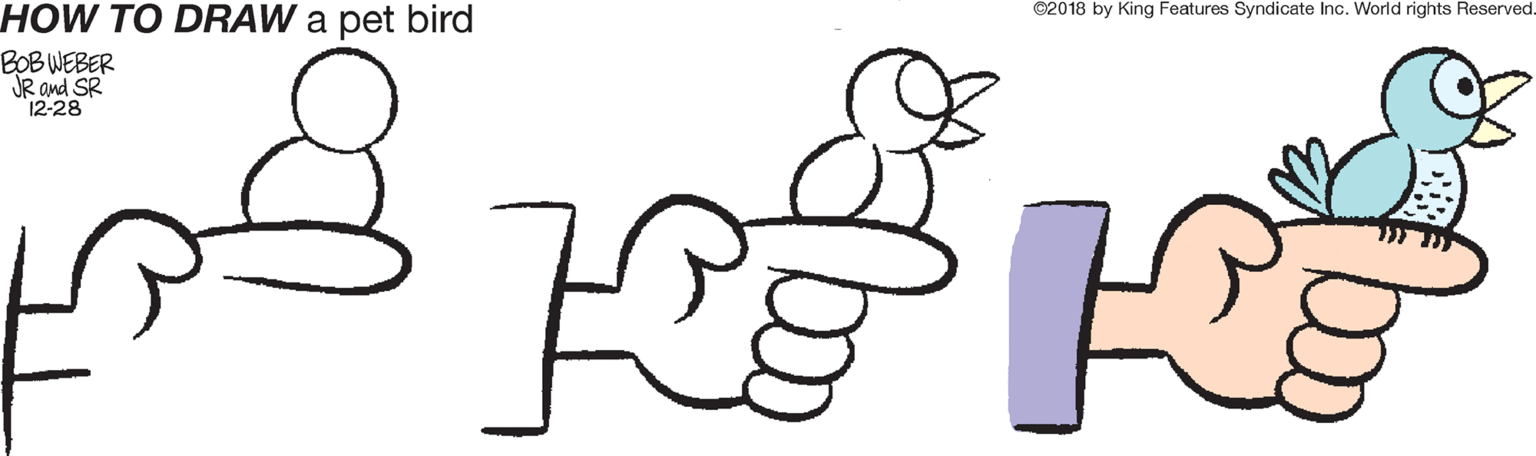 Line art OCR: ©2018 by King Features Syndicate Inc. World rights Reserved. HOW TO DRAW a pet bird BOB WEBER JR and SR 12-28 ©2018 by King Features Syndicate Inc. World rights Reserved. HOW TO DRAW a pet bird BOB WEBER JR and SR 12-28