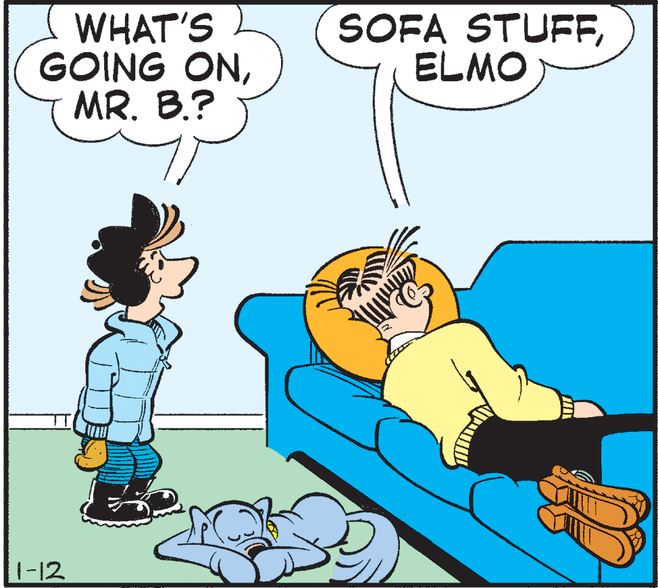 Pleased OCR: WHAT'S GOING ONMR. B.? SOFA STUFFELMO 1-12 WHAT'S GOING ONMR. B.? SOFA STUFFELMO 1-12