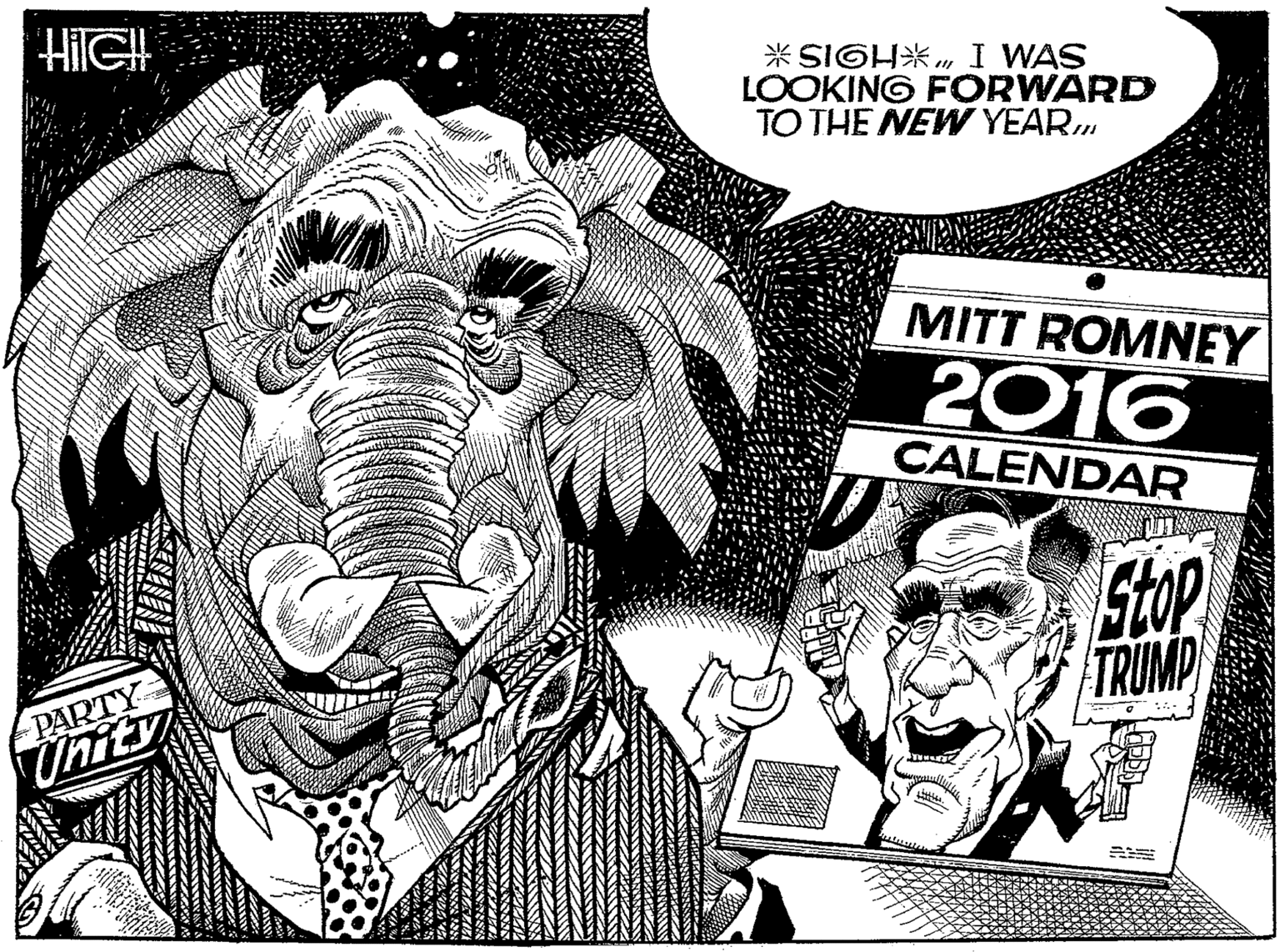 Terrestrial animal OCR: HIGH * SIGH* m I WAS LOOKING FORWARD TO THE NEW YEAR MITT ROMNEY 2016 CALENDAR Stop TRUMP PARTY Unity HIGH * SIGH* m I WAS LOOKING FORWARD TO THE NEW YEAR MITT ROMNEY 2016 CALENDAR Stop TRUMP PARTY Unity