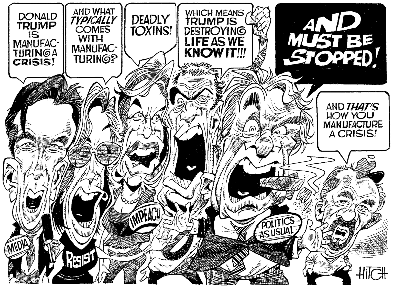 Style OCR: DONALD TRUMP IS MANUFAC- TURINGA CRISIS! AND WHAT TYPICALLY COMES WITH MANUFAC- TURING? WHICH MEANS TRUMP IS TOXINS! DESTROYING LIFE AS WE KNOW IT!!! DEADLY AND MUST BE STOPPED! AND THAT'S HOW YOU MANUFACTURE A CRISIS! IMPEAC POLITICS AS USUAL (MEDIA RESIST HIIGH DONALD TRUMP IS MANUFAC- TURINGA CRISIS! AND WHAT TYPICALLY COMES WITH MANUFAC- TURING? WHICH MEANS TRUMP IS TOXINS! DESTROYING LIFE AS WE KNOW IT!!! DEADLY AND MUST BE STOPPED! AND THAT'S HOW YOU MANUFACTURE A CRISIS! IMPEAC POLITICS AS USUAL (MEDIA RESIST HIIGH