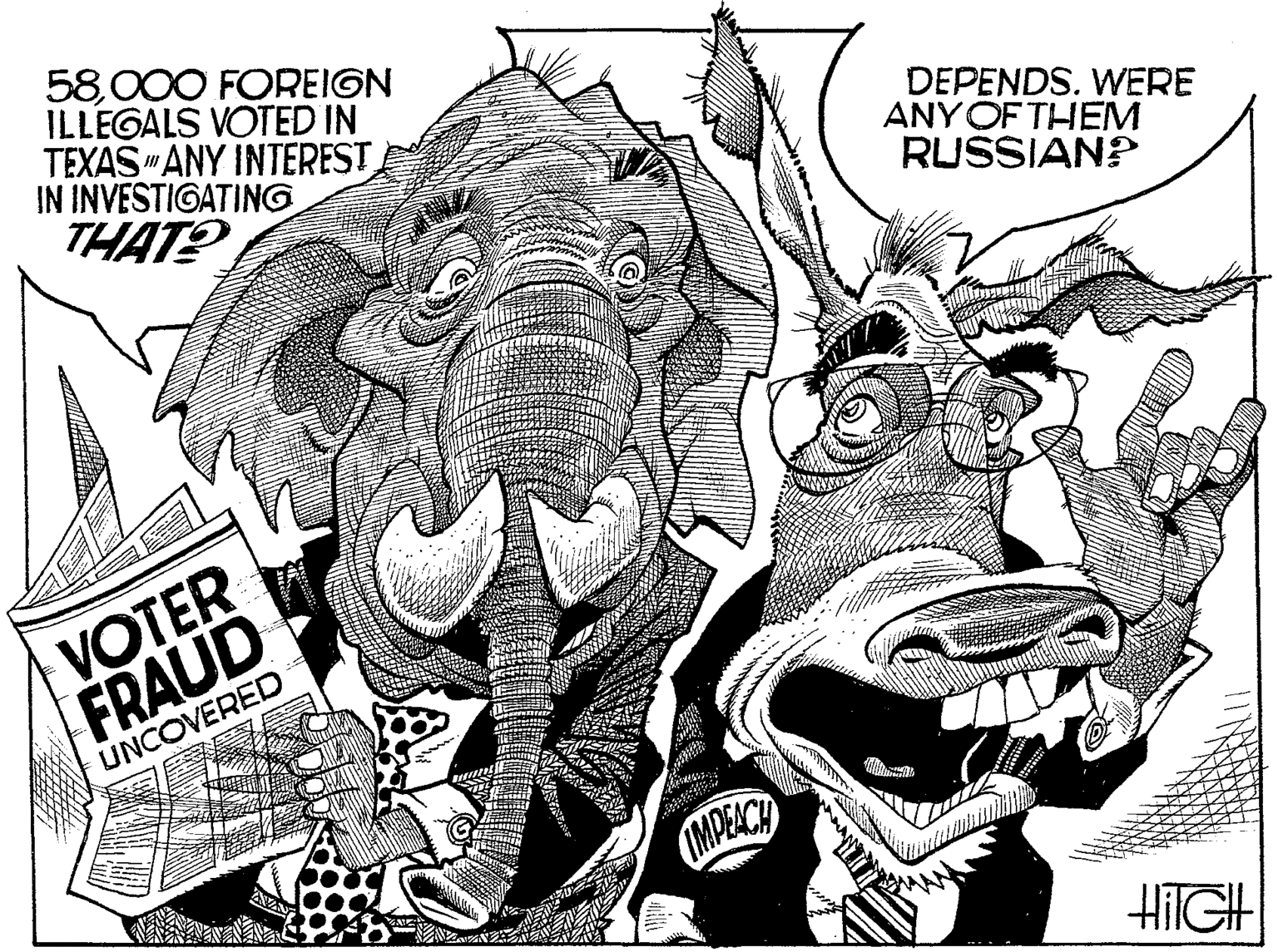 Line art OCR: 58000 FOREIGN ILLEGALS VOTED IN TEXAS" ANY INTEREST IN INVESTIGATING THAT? DEPENDS. WERE ANYOF THEM RUSSIAN? VOTER FRAUD UNCOVERED (MPEACH HIIGH 58000 FOREIGN ILLEGALS VOTED IN TEXAS" ANY INTEREST IN INVESTIGATING THAT? DEPENDS. WERE ANYOF THEM RUSSIAN? VOTER FRAUD UNCOVERED (MPEACH HIIGH