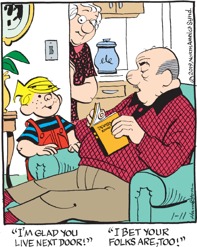 Fiction OCR: ele "I'M GLAD YOU LIVE NEXT DOOR!" "I BET YOUR FOLKS ARETOO!" Hamfton 2019NORTHAMenca Synd. ele "I'M GLAD YOU LIVE NEXT DOOR!" "I BET YOUR FOLKS ARETOO!" Hamfton 2019NORTHAMenca Synd.