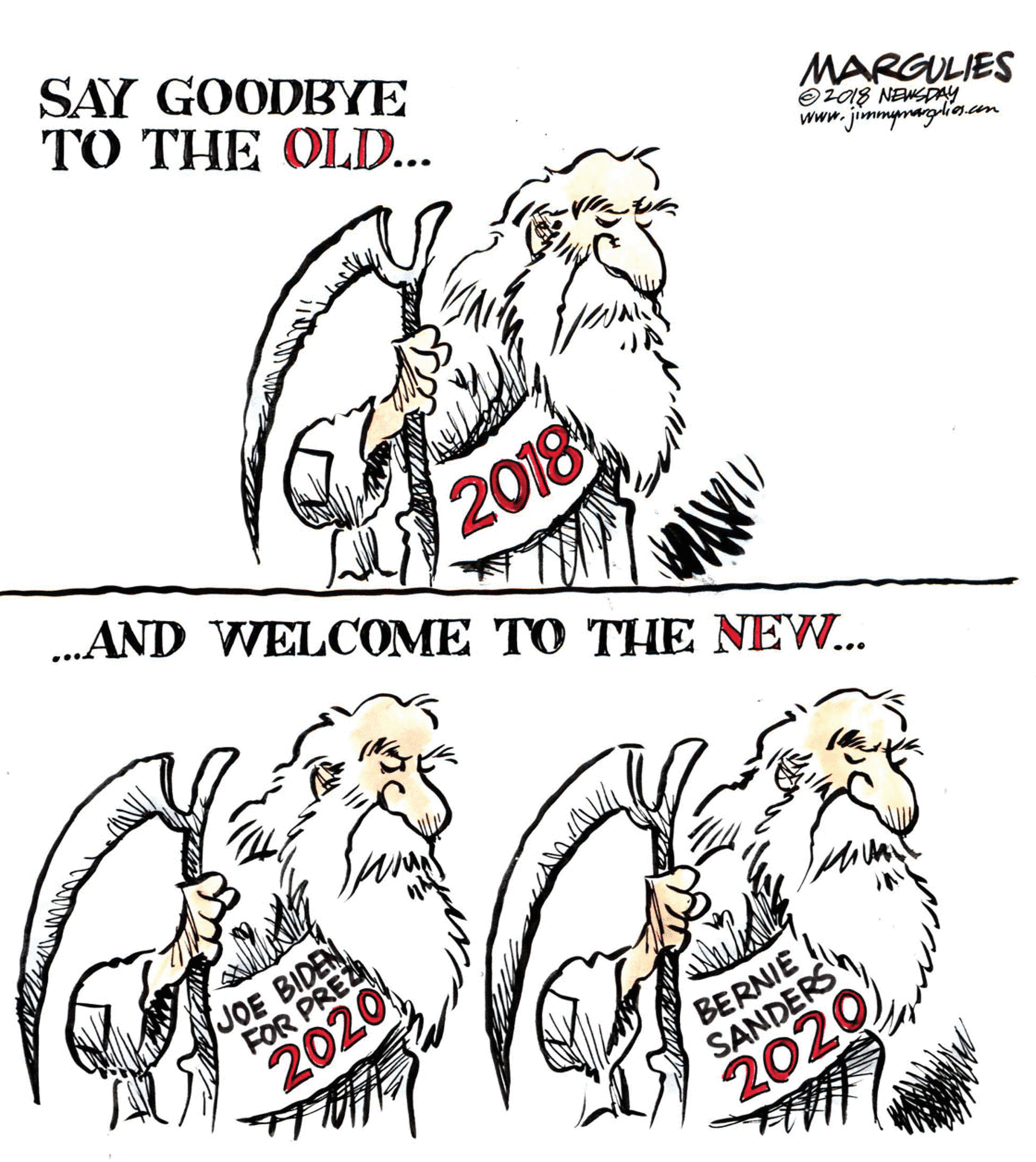 Graphics OCR: SAY GOODBYE TO THE OLD... MARGULIES Oz018 NEWSDAY www.jimmynagia.cm 2018 .AND WELCOME TO THE NEW... JOE BIDEN FOR PREZ 2020 BERNIE SANDERS 2020 SAY GOODBYE TO THE OLD... MARGULIES Oz018 NEWSDAY www.jimmynagia.cm 2018 .AND WELCOME TO THE NEW... JOE BIDEN FOR PREZ 2020 BERNIE SANDERS 2020