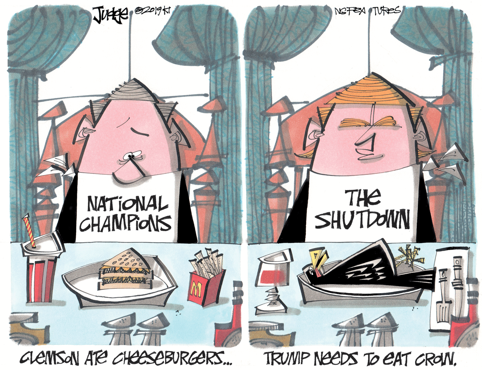 Drawing OCR: NSFEX TURES NATIONAL CHAMPIONS THe SHUTDONN CLEMSAN ATE CHEESEBURGERS. TRUMP NEEDS To EAT CRONNSFEX TURES NATIONAL CHAMPIONS THe SHUTDONN CLEMSAN ATE CHEESEBURGERS. TRUMP NEEDS To EAT CRON
