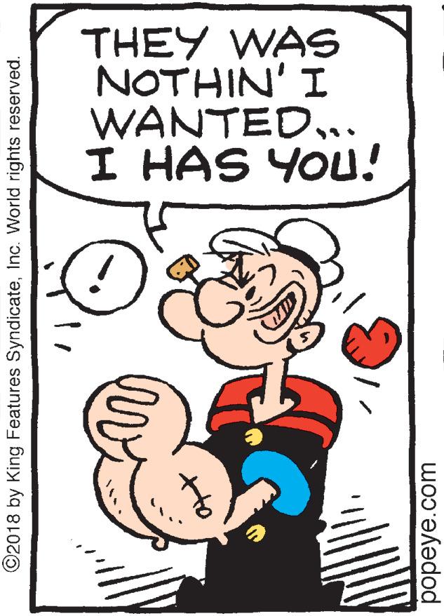 Clip art OCR: THEY WAS NOTHIN' I WANTED.. I HAS YOU! ©2018 by King Features SyndicateInc. World rights reserved. popeye.com THEY WAS NOTHIN' I WANTED.. I HAS YOU! ©2018 by King Features SyndicateInc. World rights reserved. popeye.com
