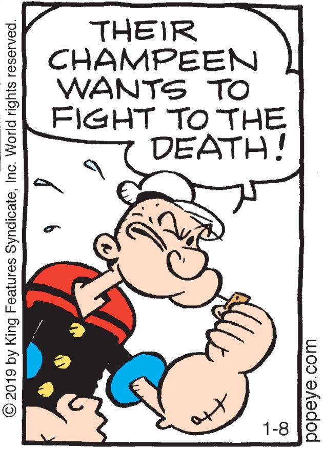Handwriting OCR: THEIR CHAMPEEN WANTS TO FIGHT TOTHE DEATH! tho 1-8 © 2019 by King Features SyndicateInc. World rights reserved. popeye.com THEIR CHAMPEEN WANTS TO FIGHT TOTHE DEATH! tho 1-8 © 2019 by King Features SyndicateInc. World rights reserved. popeye.com