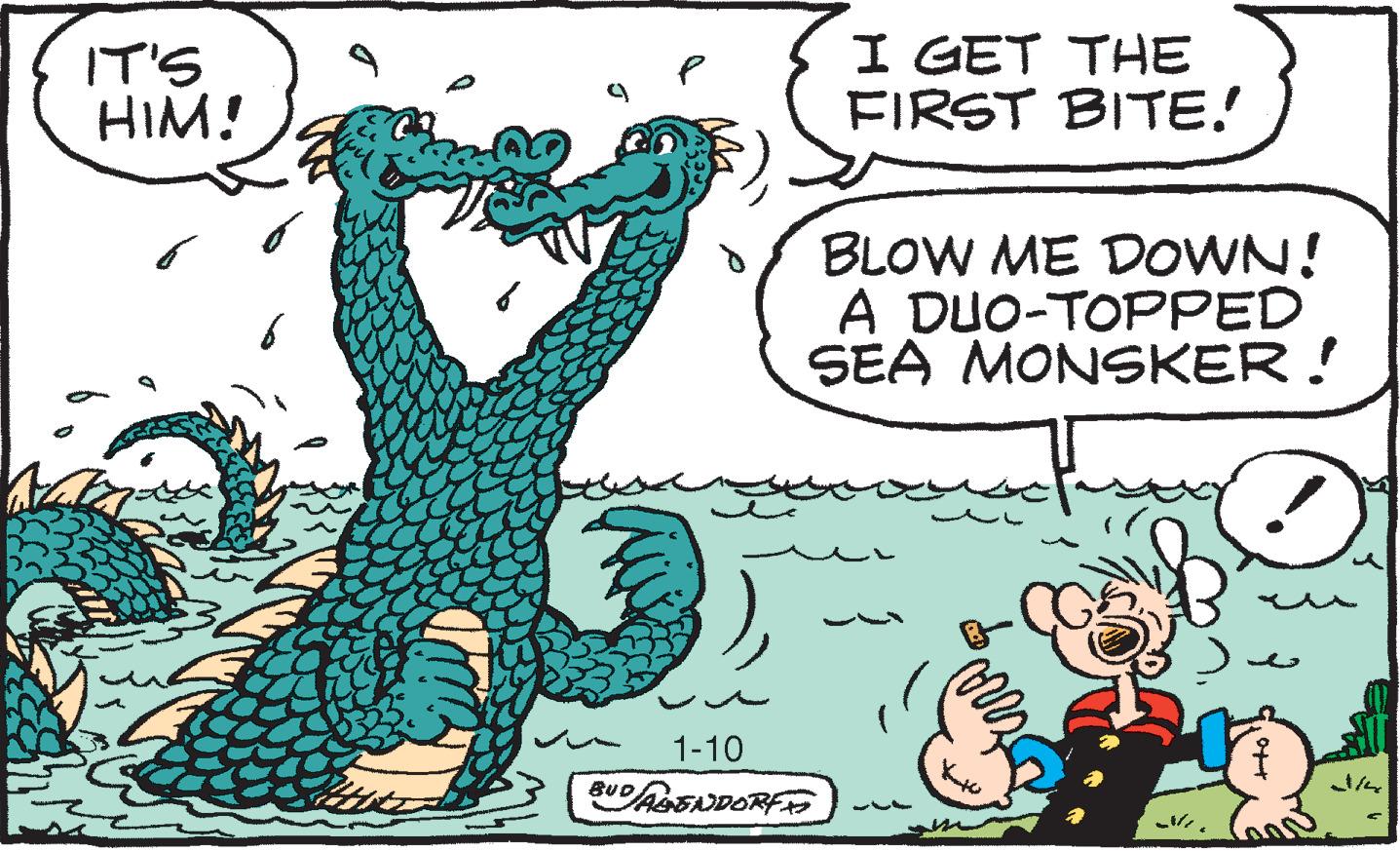 Happy OCR: IT'S HIM! I GET THE FIRST BITE! BLOW ME DOWN! A DUO-TOPPED SEA MONSKER! 1-10 BuD ?? IT'S HIM! I GET THE FIRST BITE! BLOW ME DOWN! A DUO-TOPPED SEA MONSKER! 1-10 BuD ? ?