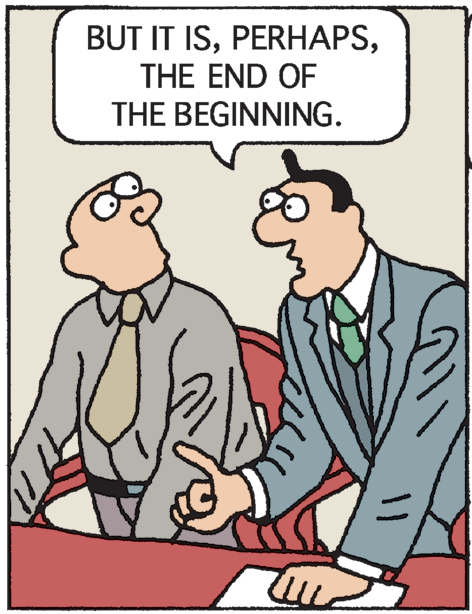 Illustration OCR: BUT IT ISTHE END OF THE BEGINNING. BUT IT ISTHE END OF THE BEGINNING.