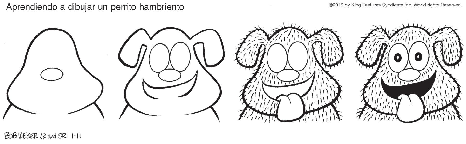 Happy OCR: ©2019 by King Features Syndicate Inc. World rights Reserved. Aprendiendo a dibujar un perrito hambriento BOB WEBER JR and SR 1-11 ©2019 by King Features Syndicate Inc. World rights Reserved. Aprendiendo a dibujar un perrito hambriento BOB WEBER JR and SR 1-11