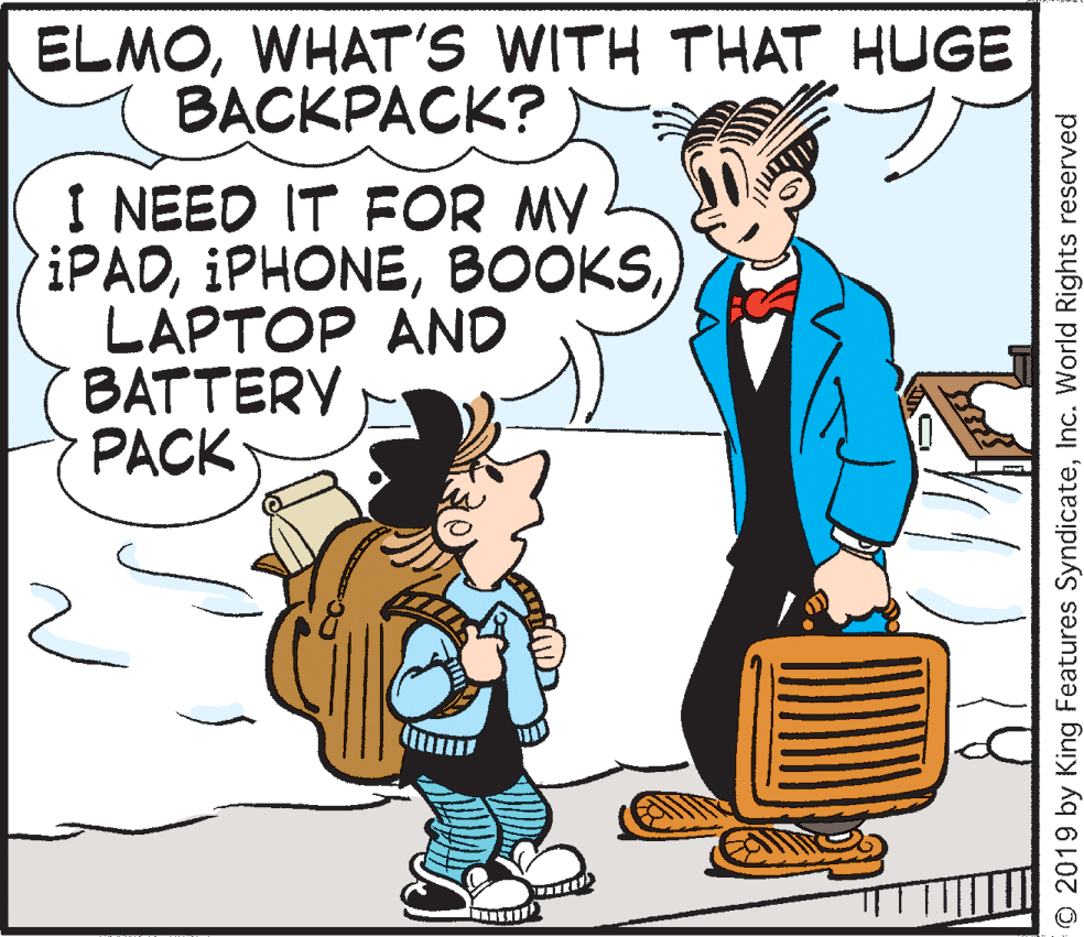 Illustration OCR: ELMOWHAT'S WITH THAT HUGE ????????? I NEED IT FOR MY PiPADLAPTOP AND BATTERY PACK O 2019 by King Features SyndicateInc. World Rights reserved ELMOWHAT'S WITH THAT HUGE ????????? I NEED IT FOR MY PiPADLAPTOP AND BATTERY PACK O 2019 by King Features SyndicateInc. World Rights reserved