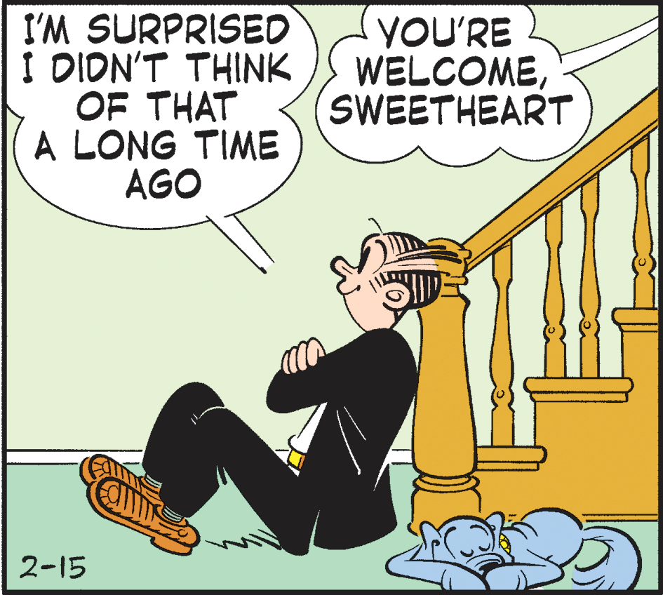 Animated cartoon OCR: I'M SURPRISED I DION'T THINK OF THAT A LONG TIME AGO YOU'RE WELCOMESWEETHEART 2-15 I'M SURPRISED I DION'T THINK OF THAT A LONG TIME AGO YOU'RE WELCOMESWEETHEART 2-15