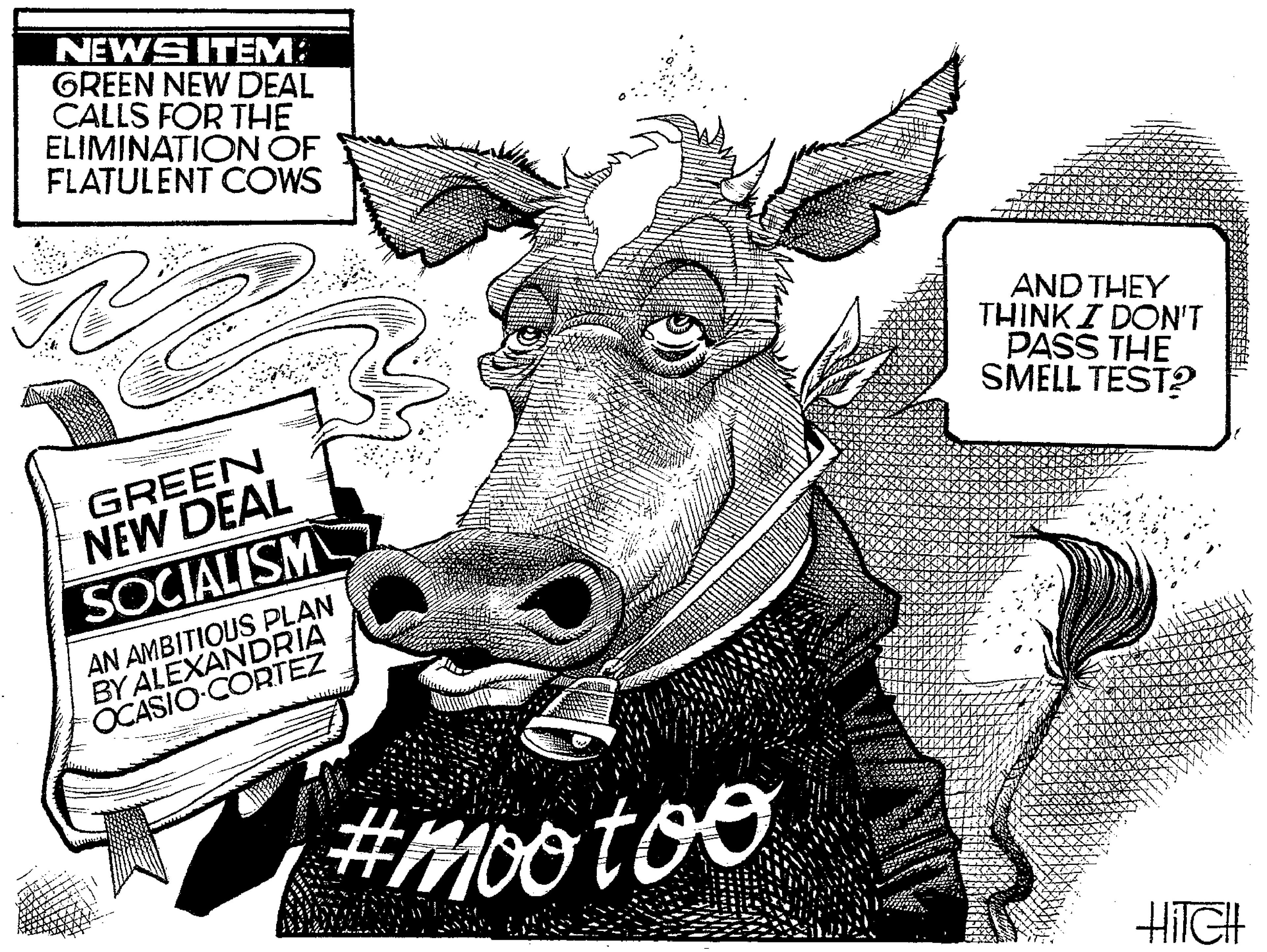 Terrestrial animal OCR: NEWS ITEM: GREEN NEW DEAL CALLS FOR THE ELIMINATION OF FLATULENT COWS ..... AND THEY THINKI DON'T PASS THE SMELL TEST? GREEN NEW DEAL SOCIALISM AN AMBITIOUS PLAN BY ALEXANDRIA OCASIO CORTEZ #mootoe HIIGH NEWS ITEM: GREEN NEW DEAL CALLS FOR THE ELIMINATION OF FLATULENT COWS ..... AND THEY THINKI DON'T PASS THE SMELL TEST? GREEN NEW DEAL SOCIALISM AN AMBITIOUS PLAN BY ALEXANDRIA OCASIO CORTEZ #mootoe HIIGH