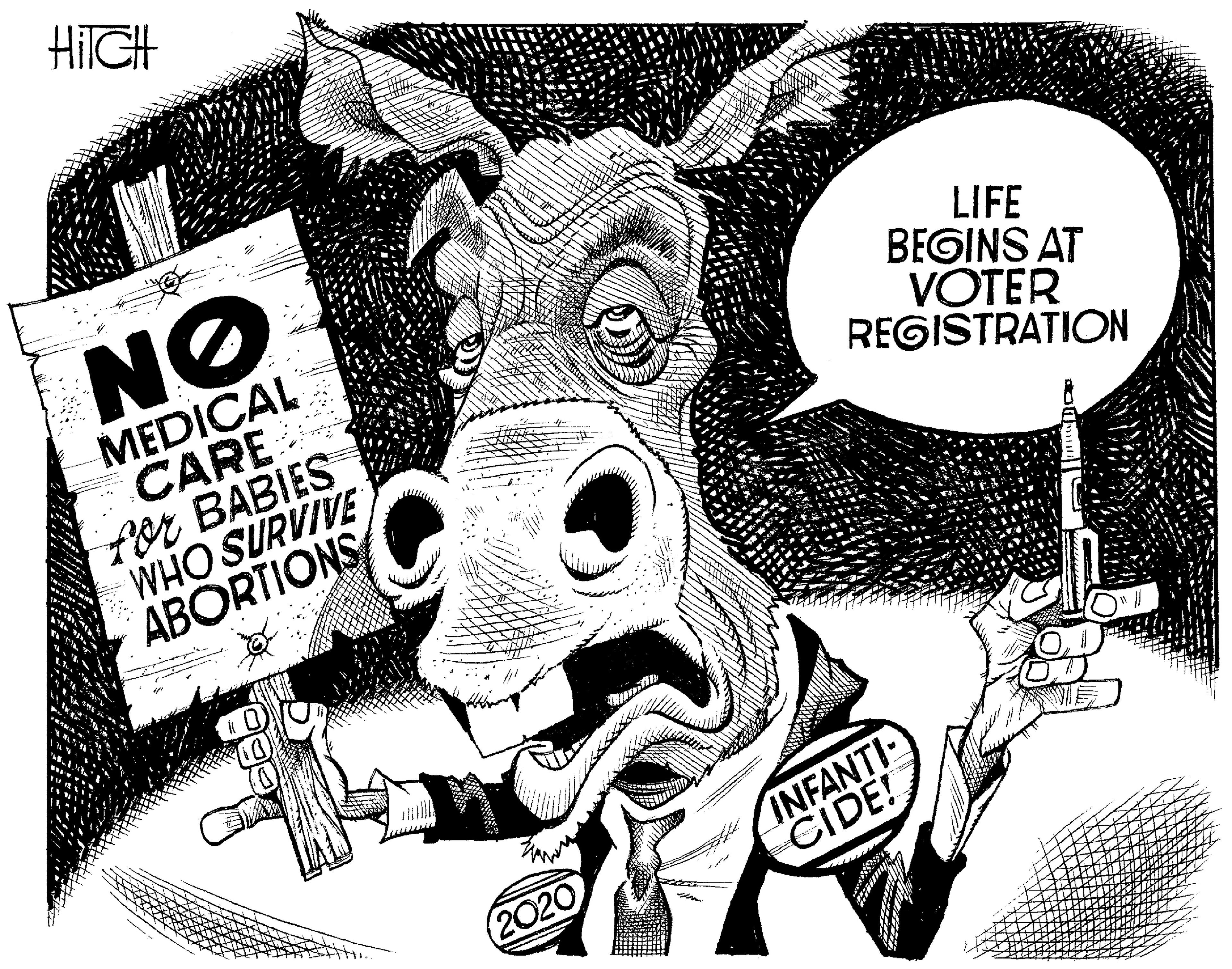 Art OCR: HIIGH NO LIFE BEGINS AT MEDICAL CARE for BABIES WHO SURVIVE ABORTIONS VOTER REGISTRATION INFANTI CIDE! 2020 HIIGH NO LIFE BEGINS AT MEDICAL CARE for BABIES WHO SURVIVE ABORTIONS VOTER REGISTRATION INFANTI CIDE! 2020