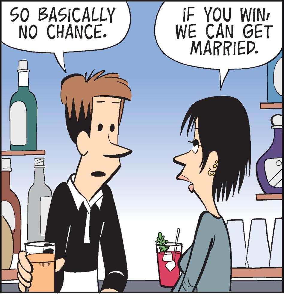 Conversation OCR: SO BASICALLY NO CHANCE. IF YOU WIN WE CAN GET MARRIED. SO BASICALLY NO CHANCE. IF YOU WIN WE CAN GET MARRIED.