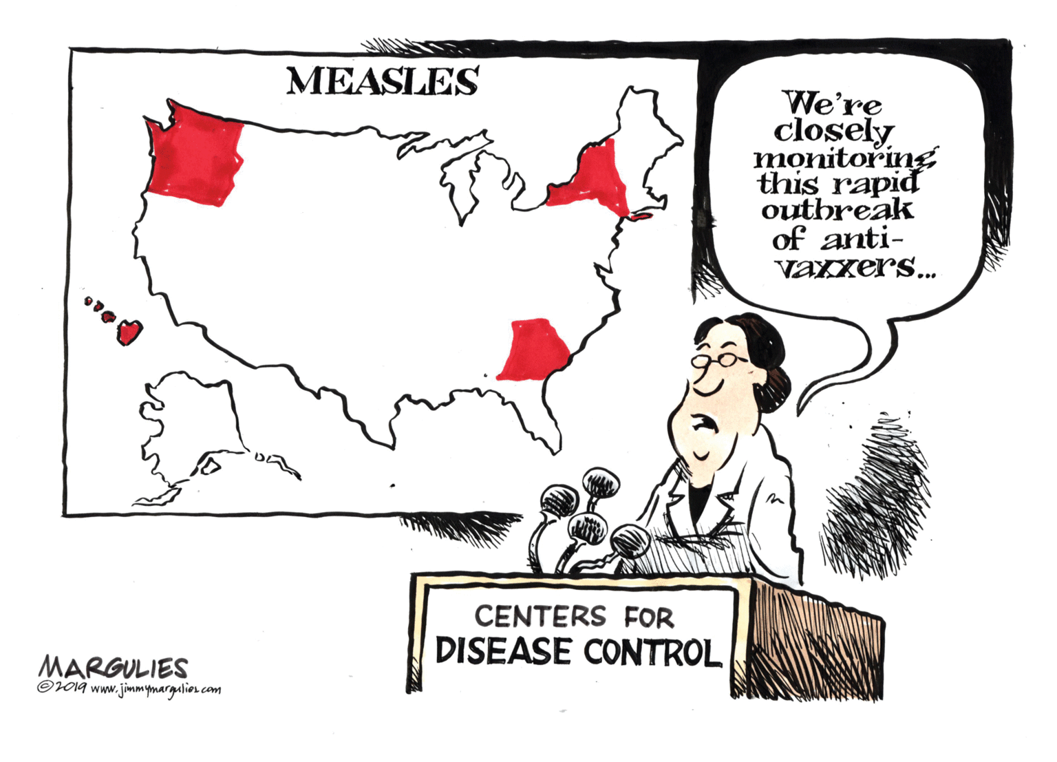 Humour OCR: MEASLES We're closely monitoring this rapid outhreak of anti- vaxxers.. CENTERS FOR DISEASE CONTROL MARGULIES O014 www.jinmymargulios.com MEASLES We're closely monitoring this rapid outhreak of anti- vaxxers.. CENTERS FOR DISEASE CONTROL MARGULIES O014 www.jinmymargulios.com