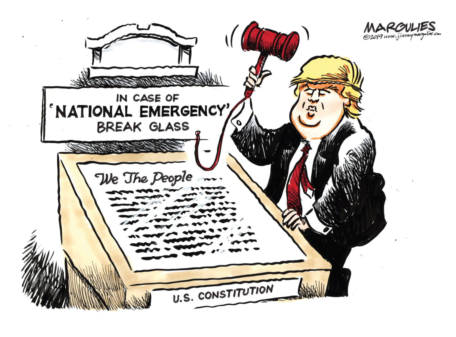 Smile OCR: MARQULIES O2019 www.jimmymargulios com IN CASE OF NATIONAL EMERGENCY BREAK GLASS We The People U.S. CONSTITUTION MARQULIES O2019 www.jimmymargulios com IN CASE OF NATIONAL EMERGENCY BREAK GLASS We The People U.S. CONSTITUTION