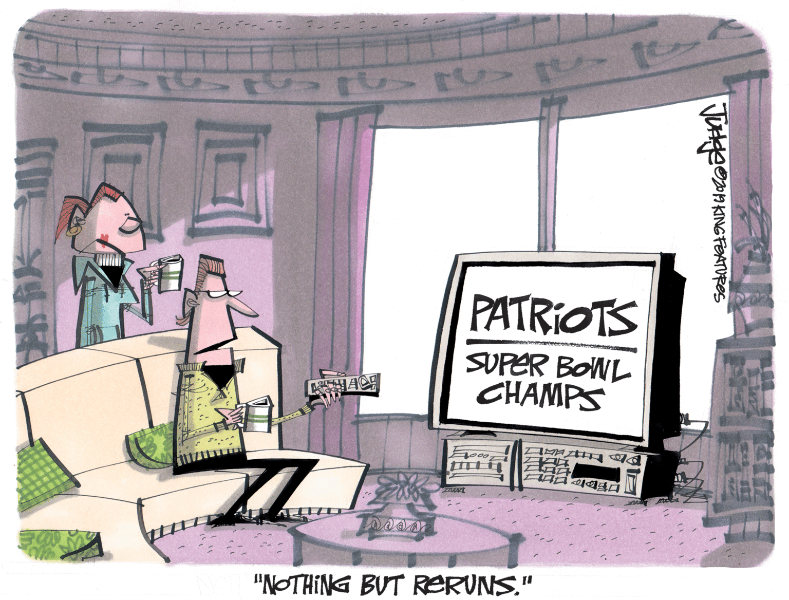 Artwork OCR: PATRIOTS SUPER BONL CHAMPS "NOTHING BUT RERUNS." PATRIOTS SUPER BONL CHAMPS "NOTHING BUT RERUNS."