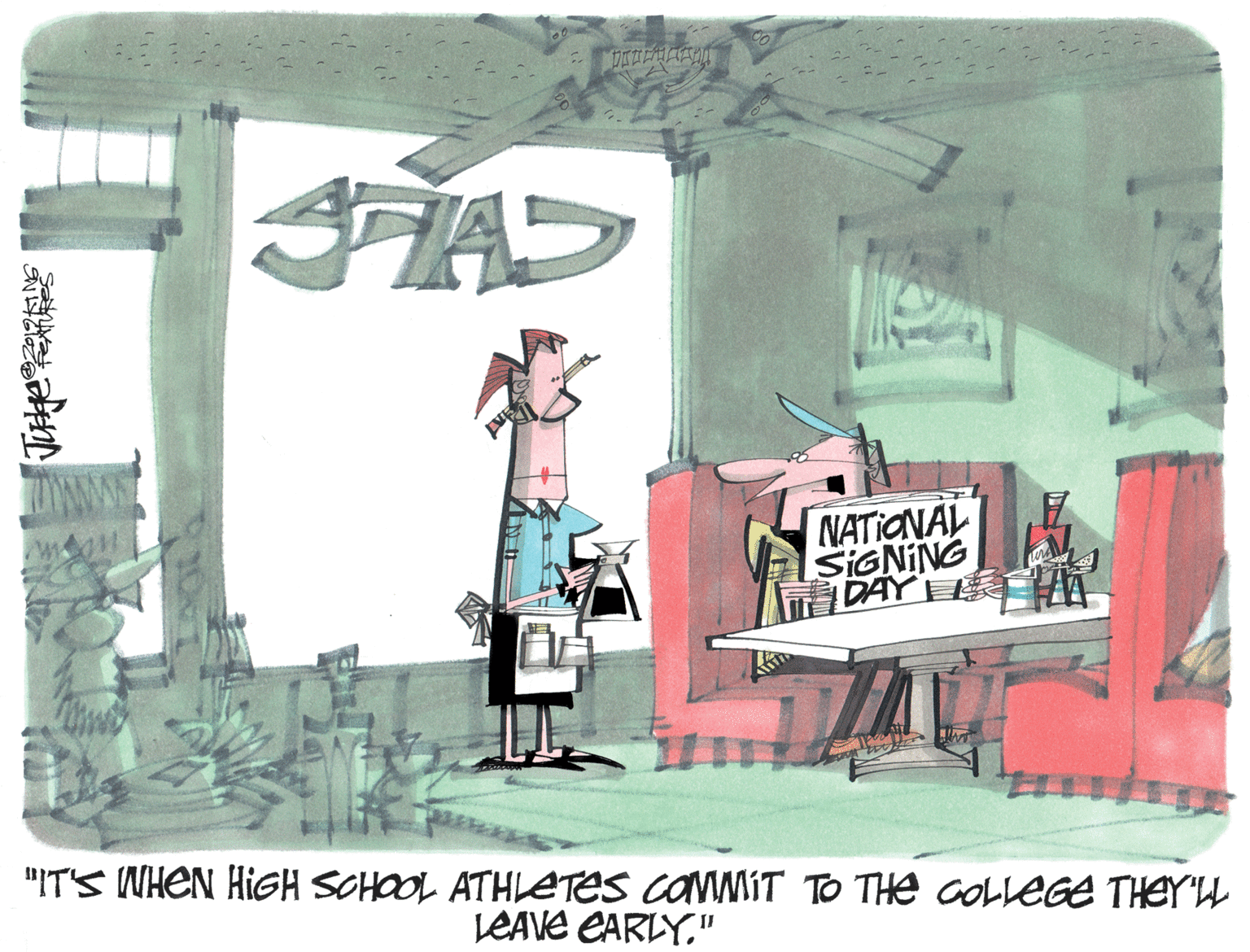 Drawing OCR: NATIONAL SIGNING DAY "IT'S WHEN HIGH SCHOOL ATHLETES COMMIT TO THe COLLEGE THEY'LL LEAVE CARLY" NATIONAL SIGNING DAY "IT'S WHEN HIGH SCHOOL ATHLETES COMMIT TO THe COLLEGE THEY'LL LEAVE CARLY
