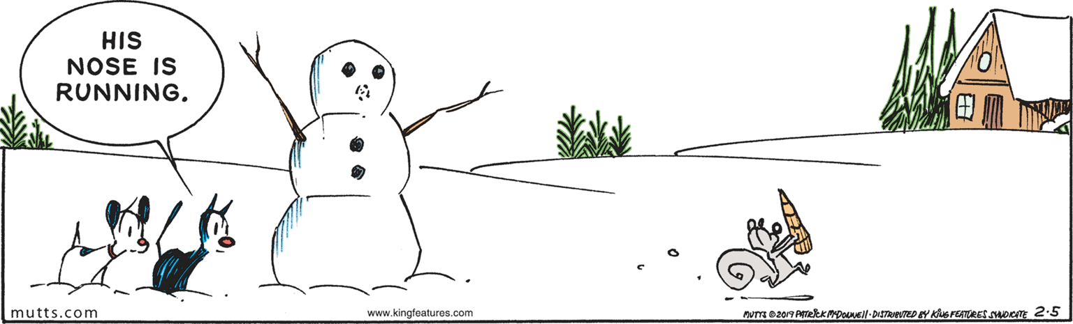 Illustration OCR: HIS NOSE IS RUNNING. mutts.com www.kingfeatures.com MUTTE 02019 PTeKMDeANEll- DISTRNUTED BY KiuS FEATORESsoeE 2-5 HIS NOSE IS RUNNING. mutts.com www.kingfeatures.com MUTTE 02019 PTeKMDeANEll- DISTRNUTED BY KiuS FEATORESsoeE 2-5