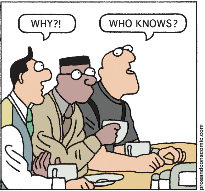 White-collar worker OCR: WHY?! WHO KNOWS? prosandconscomic.com WHY?! WHO KNOWS? prosandconscomic.com