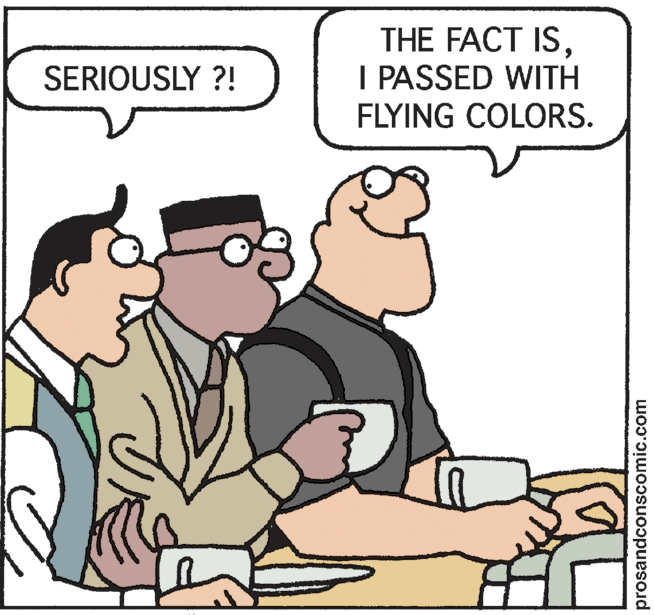 Pleased OCR: THE FACT ISI PASSED WITH FLYING COLORS. SERIOUSLY ?! prosandconscomic.com THE FACT ISI PASSED WITH FLYING COLORS. SERIOUSLY ?! prosandconscomic.com