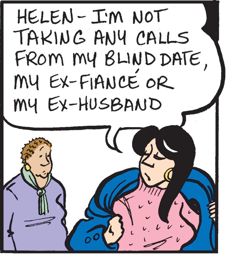 Sharing OCR: HELEN - I'M NOT TAKING ANY CALLS FROM my BLIND DATEmy Ex-FIANCE OR my Ex-HUSBAND HELEN - I'M NOT TAKING ANY CALLS FROM my BLIND DATEmy Ex-FIANCE OR my Ex-HUSBAND