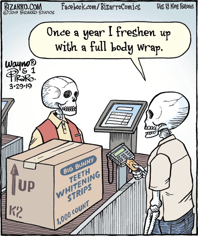Output device OCR: BIZARRO.COM © 2019 BIZARRO STUDIOS Facebook.com/BizarroComies Dist Y King Fatures I freshen up ?nce a year with a full body wrap. Wayno® & 1 3.29.19 DO BIG BUNNY WHITENING STRIPS TEETH K2 1000 COUNT 000 Up BIZARRO.COM © 2019 BIZARRO STUDIOS Facebook.com/BizarroComies Dist Y King Fatures I freshen up ?nce a year with a full body wrap. Wayno® & 1 3.29.19 DO BIG BUNNY WHITENING STRIPS TEETH K2 1000 COUNT 000 Up