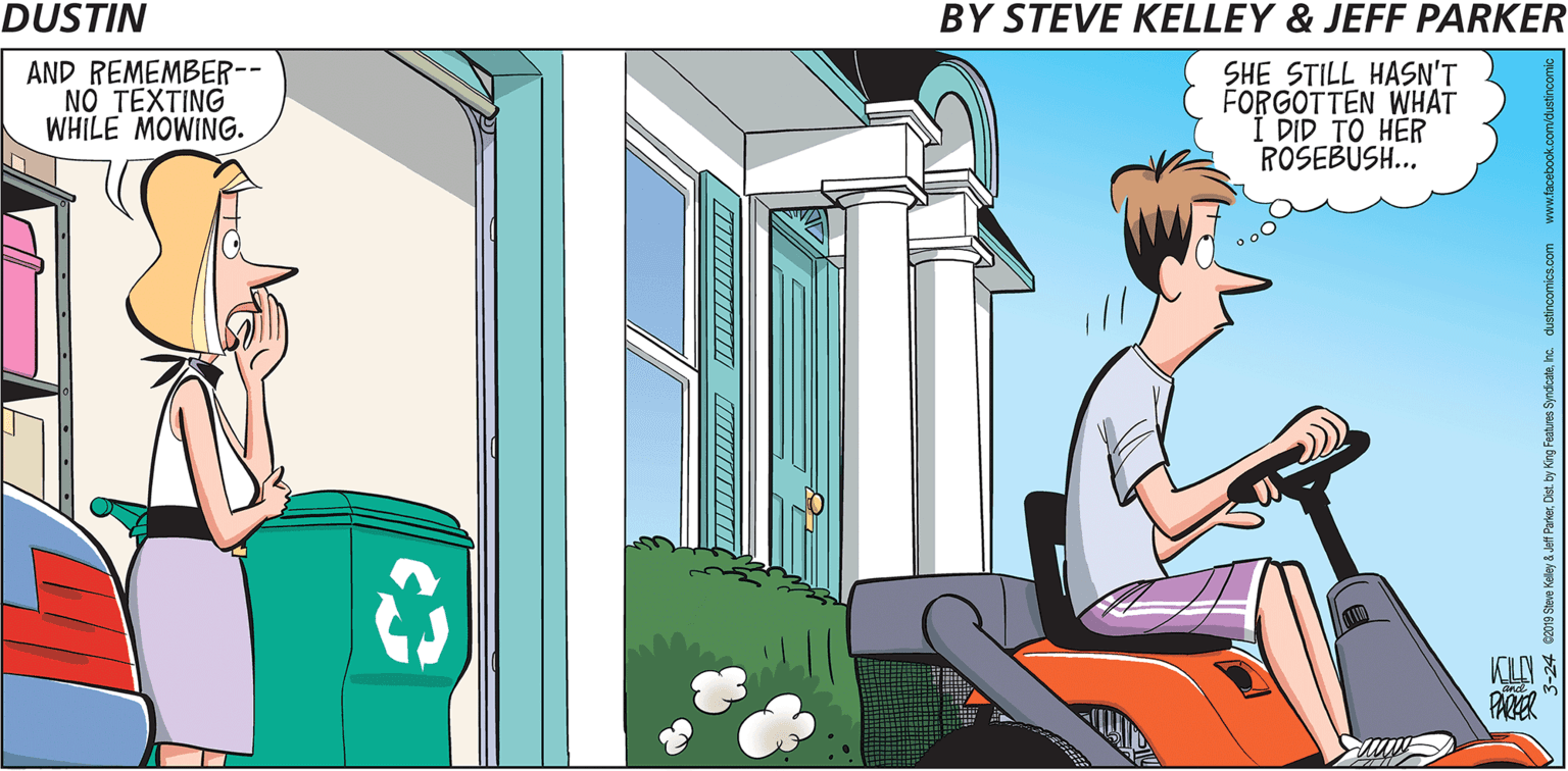 Grass OCR: AND REMEMBER-- NO TEXTING WHILE MOWING. SHE STILL HASN'T FORGOTTEN WHAT I DID TO HER ROSEBUSH.. KLAI PARER AND REMEMBER-- NO TEXTING WHILE MOWING. SHE STILL HASN'T FORGOTTEN WHAT I DID TO HER ROSEBUSH.. KLAI PARER
