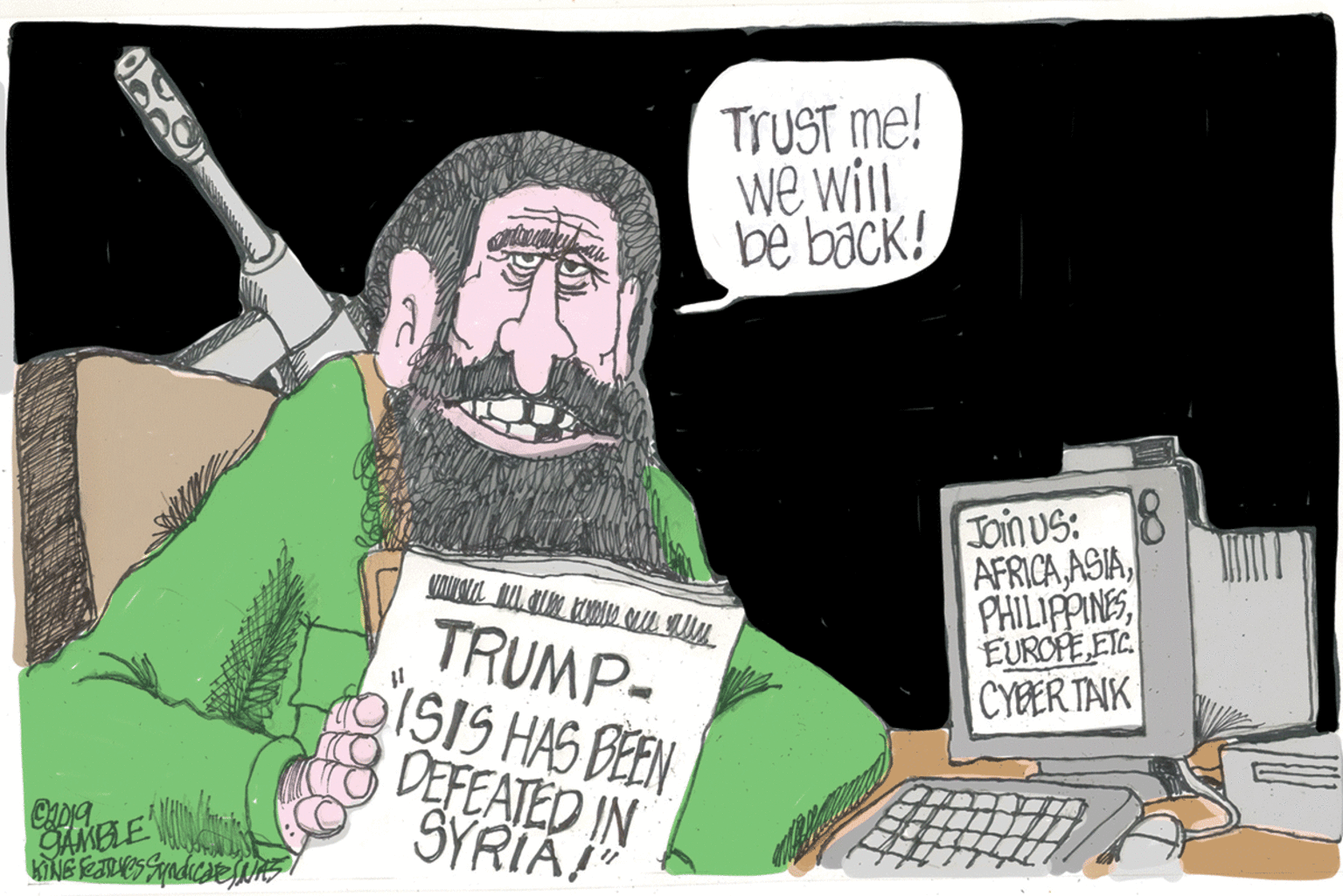Design OCR: TTUST me! we will be back! Join us: 8 AFRICAPHILIPINS EUROFE EIC. CYBER TAIK TRUMP- oISIS HAS BEEN DEFEATED IN SYRIA" CAMELE TTUST me! we will be back! Join us: 8 AFRICAPHILIPINS EUROFE EIC. CYBER TAIK TRUMP- oISIS HAS BEEN DEFEATED IN SYRIA" CAMELE