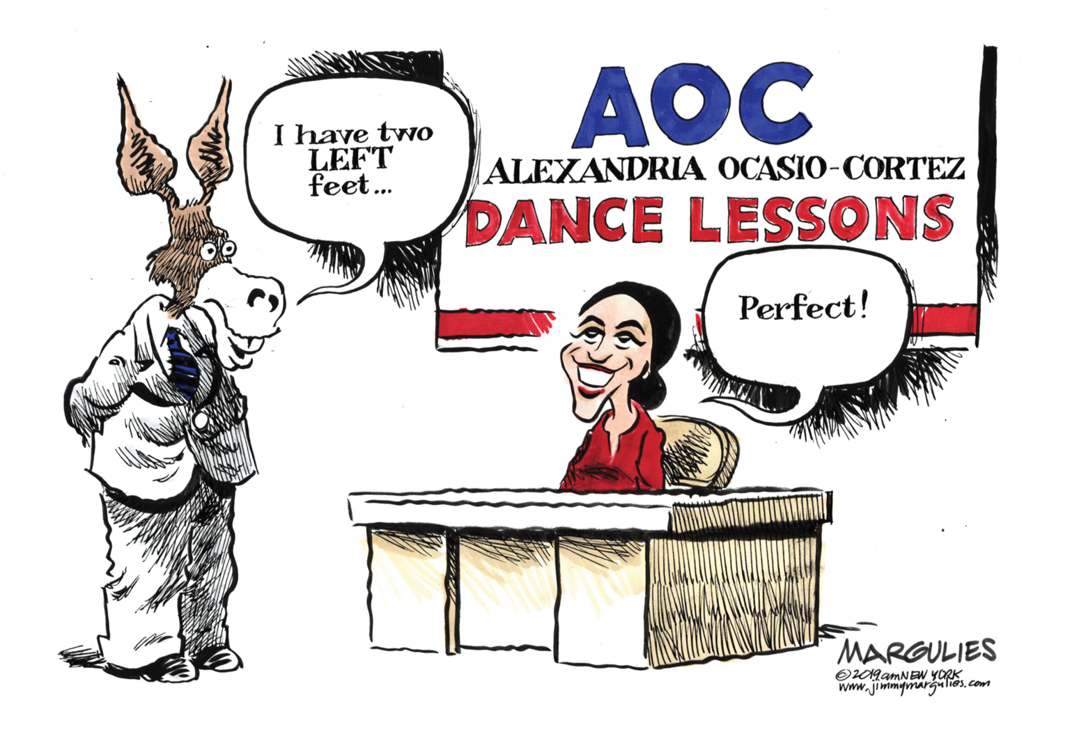 Cartoon OCR: AOC I have twO LEFT feet. ALEXANDRIA OCASIO-CORTEZ DANCE LESSONS Perfect! MARGULIES OAgamNEW YORK www.jimmemarulioscom AOC I have twO LEFT feet. ALEXANDRIA OCASIO-CORTEZ DANCE LESSONS Perfect! MARGULIES OAgamNEW YORK www.jimmemarulios