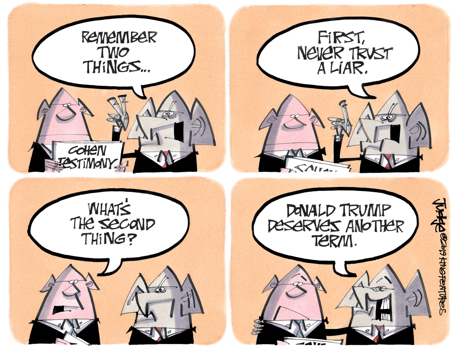Drawing OCR: REMEMBER TWO THINGS.. FIRSTNEVER TRVST A LÍAR. COHEN ESTIMONY WHATS THE SecaND THING? DANALD TRUMP DESERVES ANOTHER TERM. REMEMBER TWO THINGS.. FIRSTNEVER TRVST A LÍAR. COHEN ESTIMONY WHATS THE SecaND THING? DANALD TRUMP DESERVES ANOTHER TERM.