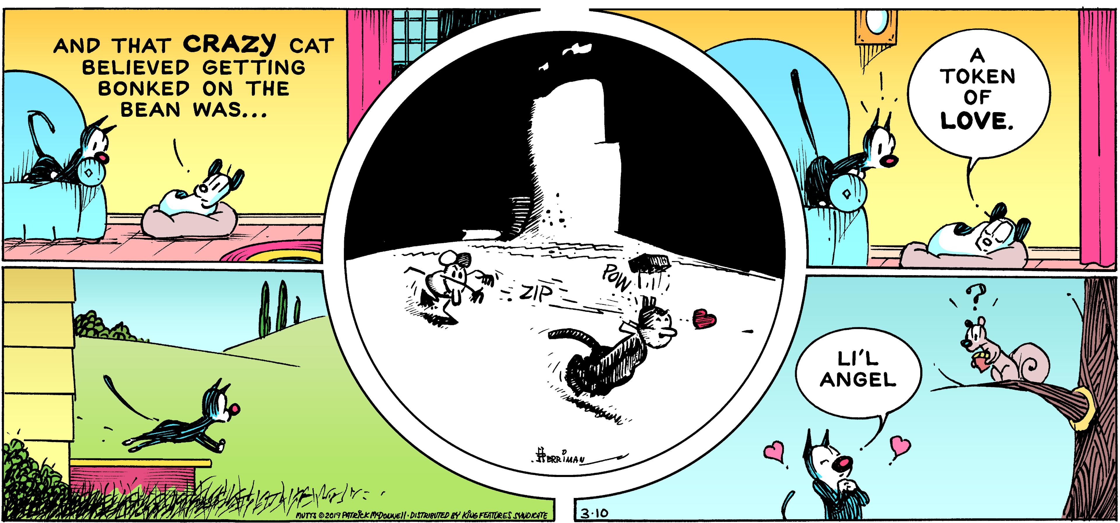 Drawing OCR: AND THAT CRAZY CAT BELIEVED GETTING BONKED ON THE BEAN WAS... A TOKEN OF LOVE. : ZIP LI'L ANGEL Nm ez0 AekKINDsl-DISTRED Y KS FEATRES moenE 3-10 AND THAT CRAZY CAT BELIEVED GETTING BONKED ON THE BEAN WAS... A TOKEN OF LOVE. : ZIP LI'L ANGEL Nm ez0 AekKINDsl-DISTRED Y KS FEATRES moenE 3-10