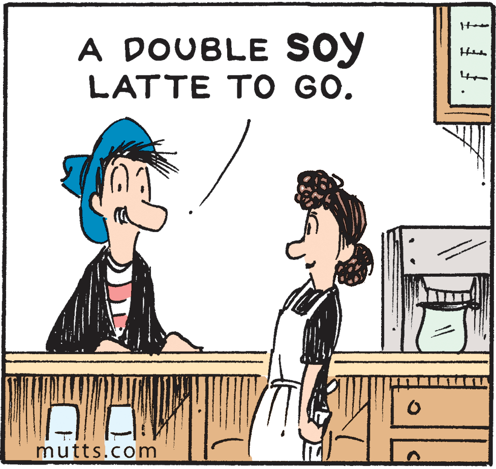 Illustration OCR: A DOUBLE sOy LATTE TO GO. mutts.com A DOUBLE sOy LATTE TO GO. mutts.com