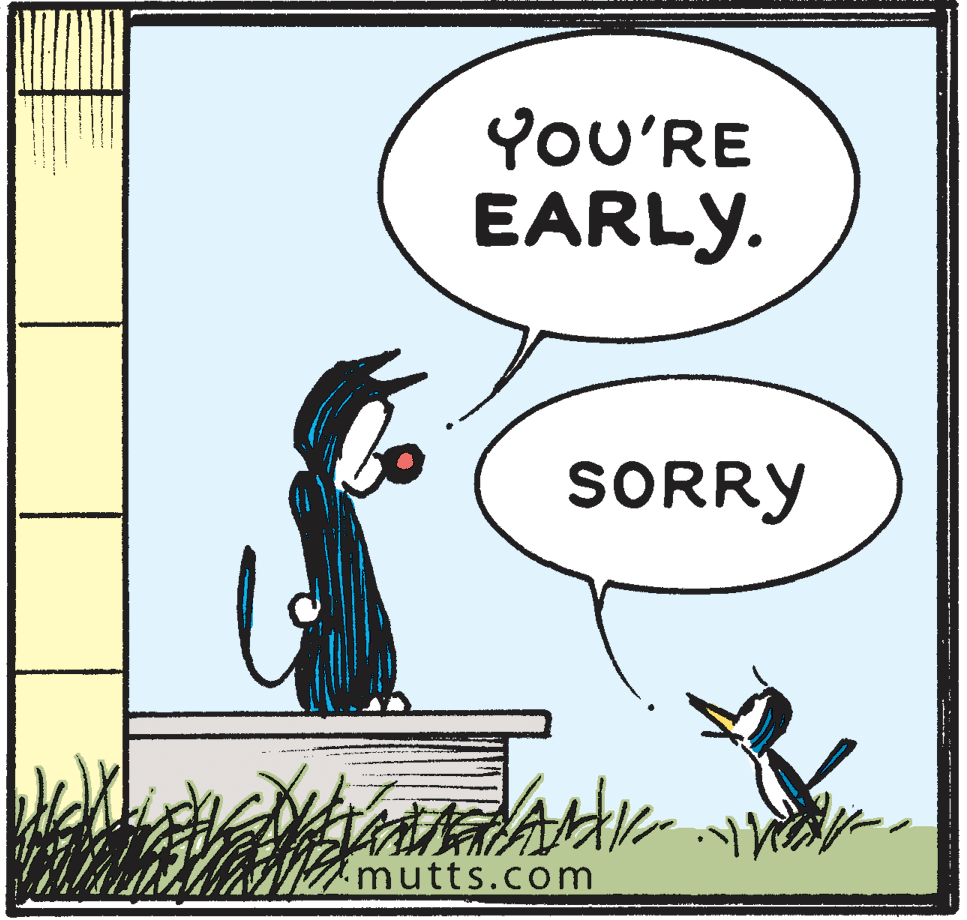 Line OCR: YoU'RE EARLY. SORRY .mutts.com YoU'RE EARLY. SORRY .mutts.com