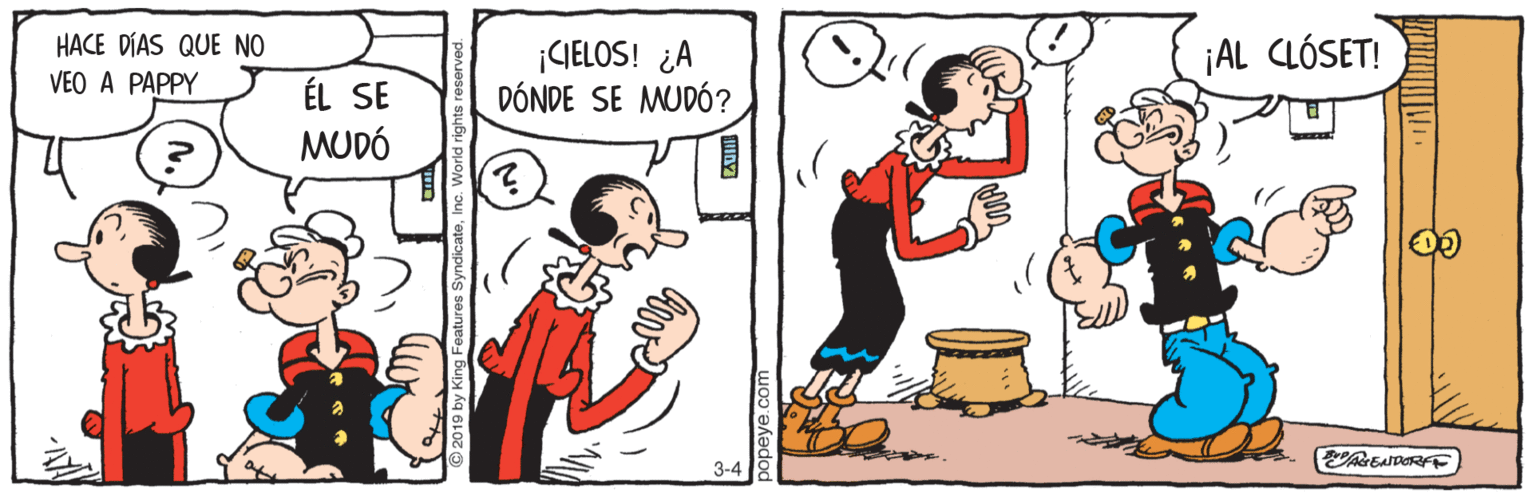 People OCR: HACE DÍAS QUE NO VEO A PAPPY ¡GELOS! ¿A DÓNDE SE MUDÓ? ¡AL CLÓSET! ÉL SE MUDÓ 3-4 HACE DÍAS QUE NO VEO A PAPPY ¡GELOS! ¿A DÓNDE SE MUDÓ? ¡AL CLÓSET! ÉL SE MUDÓ 3-4