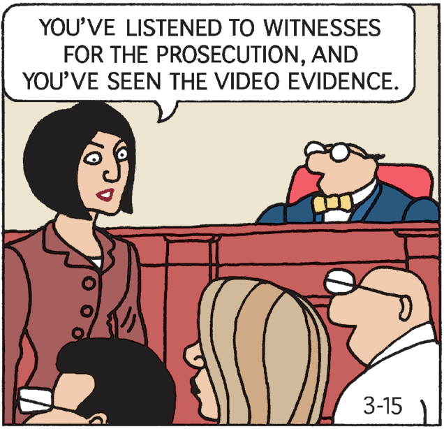 Rectangle OCR: YOU'VE LISTENED TO WITNESSES FOR THE PROSECUTIONAND YOU'VE SEEN THE VIDEO EVIDENCE. 3-15 YOU'VE LISTENED TO WITNESSES FOR THE PROSECUTIONAND YOU'VE SEEN THE VIDEO EVIDENCE. 3-15
