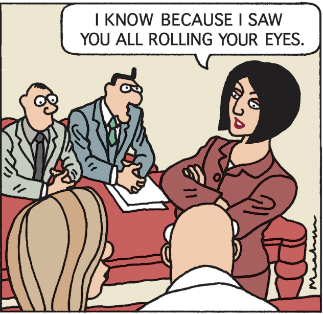 Illustration OCR: I KNOW BECAUSE I SAW YOU ALL ROLLING YOUR EYES. mihm I KNOW BECAUSE I SAW YOU ALL ROLLING YOUR EYES. mihm
